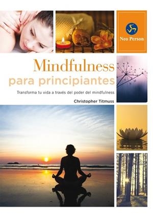 MINDFULNESS PARA PRINCIPIANTES | 9788415887058 | TITMUSS, CHRISTOPHER | Llibreria Drac - Llibreria d'Olot | Comprar llibres en català i castellà online