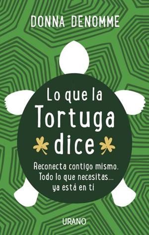 LO QUE LA TORTUGA DICE | 9788479539245 | DENOMME, DONNA | Llibreria Drac - Llibreria d'Olot | Comprar llibres en català i castellà online