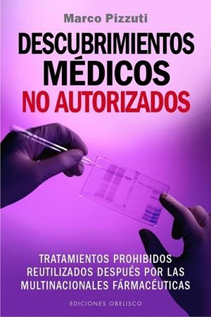 DESCUBRIMIENTOS MÉDICOS NO AUTORIZADOS | 9788491110286 | PIZZUTI, MARCO | Llibreria Drac - Llibreria d'Olot | Comprar llibres en català i castellà online