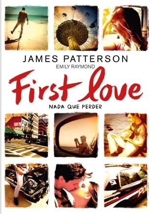 FIRST LOVE | 9788424654979 | PATTERSON, JAMES ; RAYMOND, EMILY | Llibreria Drac - Librería de Olot | Comprar libros en catalán y castellano online