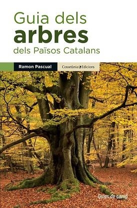 GUIA DELS ARBRES DELS PAÏSOS CATALANS | 9788490343586 | PASCUAL, RAMON | Llibreria Drac - Librería de Olot | Comprar libros en catalán y castellano online