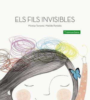 FILS INVISIBLES, ELS | 9788494304644 | TORRENTS, MONTSE; PORTALÉS, MATILDE | Llibreria Drac - Llibreria d'Olot | Comprar llibres en català i castellà online