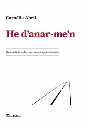 HE D'ANAR-ME'N | 9788415526636 | ABRIL, CORNÈLIA | Llibreria Drac - Llibreria d'Olot | Comprar llibres en català i castellà online