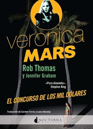 VERONICA MARS. EL CONCURSO DE LOS MIL DÓLARES | 9788494424304 | THOMAS, ROB ; GRAHAM, JENNIFER | Llibreria Drac - Librería de Olot | Comprar libros en catalán y castellano online