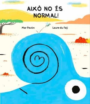 AIXÒ NO ÉS NORMAL! | 9788494431876 | PAVÓN, MAR; DU FAY, LAURE | Llibreria Drac - Llibreria d'Olot | Comprar llibres en català i castellà online