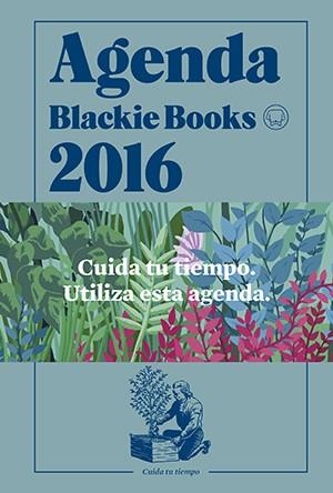 AGENDA 2016 BLACKIE BOOKS | 9788416290468 | COMITÉ BLACKIE | Llibreria Drac - Llibreria d'Olot | Comprar llibres en català i castellà online