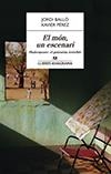 MÓN, UN ESCENARI, EL. SHAKESPEARE, EL GUIONISTA INVISIBLE | 9788433915252 | PÉREZ, XAVIER ; BALLÓ, JORDI | Llibreria Drac - Llibreria d'Olot | Comprar llibres en català i castellà online