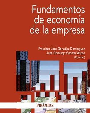 FUNDAMENTOS DE ECONOMÍA DE LA EMPRESA | 9788436834215 | GONZÁLEZ, FRANCISCO JOSÉ | Llibreria Drac - Llibreria d'Olot | Comprar llibres en català i castellà online