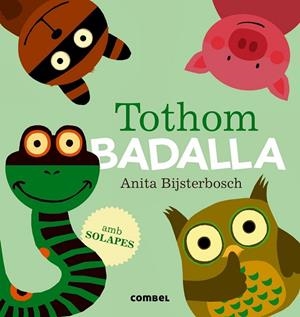 TOTHOM BADALLA | 9788491010203 | BIJSTERBOSCH, ANITA | Llibreria Drac - Llibreria d'Olot | Comprar llibres en català i castellà online