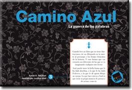 CAMINO AZUL. LA GUERRA DE LAS PALABRAS | 9788494361425 | R. VALCÁRCEL, RAFAEL ; WOLF, JOSEFINA | Llibreria Drac - Llibreria d'Olot | Comprar llibres en català i castellà online