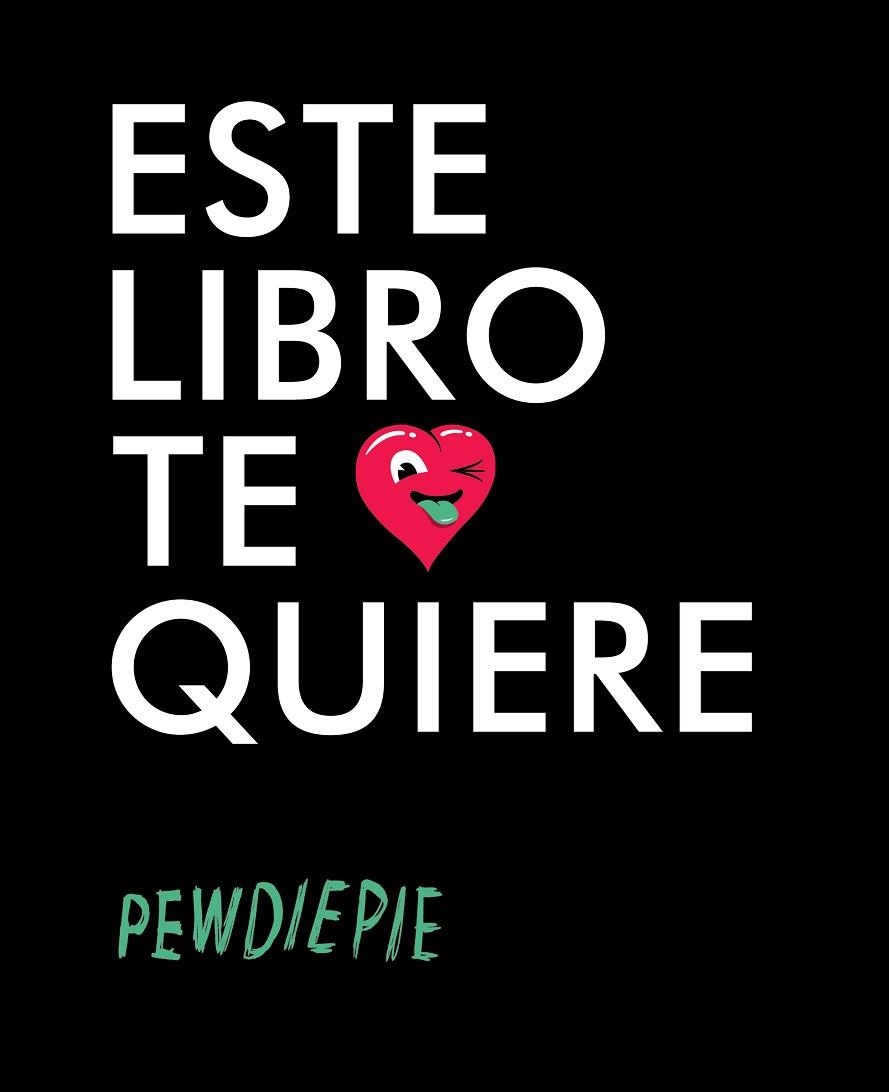 ESTE LIBRO TE QUIERE | 9788416420063 | PEWDIEPIE | Llibreria Drac - Llibreria d'Olot | Comprar llibres en català i castellà online