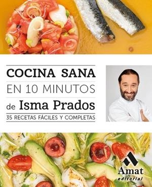 COCINA SANA EN 10 MINUTOS | 9788497358088 | PRADOS, ISMA | Llibreria Drac - Llibreria d'Olot | Comprar llibres en català i castellà online