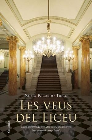 VEUS DEL LICEU, LES | 9788466417457 | TRIGO, XULIO RICARDO | Llibreria Drac - Llibreria d'Olot | Comprar llibres en català i castellà online