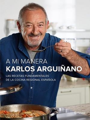 A MI MANERA | 9788408147473 | ARGUIÑANO, KARLOS | Llibreria Drac - Llibreria d'Olot | Comprar llibres en català i castellà online