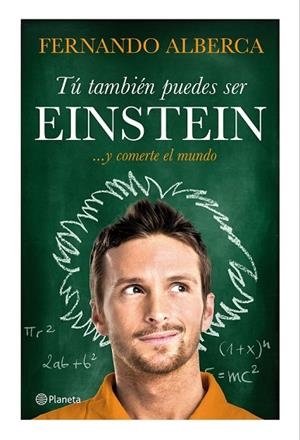 TÚ TAMBIÉN PUEDES SER EINSTEIN | 9788408147466 | ALBERCA, FERNANDO | Llibreria Drac - Llibreria d'Olot | Comprar llibres en català i castellà online