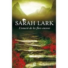 ESTACIÓ DE LES FLORS ENCESES, L' | 9788466657013 | LARK, SARAH | Llibreria Drac - Llibreria d'Olot | Comprar llibres en català i castellà online