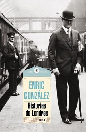 HISTORIAS DE LONDRES | 9788490563793 | GONZALEZ, ENRIC | Llibreria Drac - Llibreria d'Olot | Comprar llibres en català i castellà online