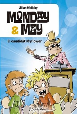 MONDAY & MAY 3. EL CANDIDAT MYFLOWER | 9788416519194 | WALLABY, LILLIAN | Llibreria Drac - Llibreria d'Olot | Comprar llibres en català i castellà online