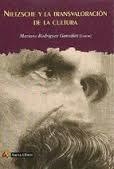 NIETZSCHE LA TRANSVALORACION EN LA CULTURA | 9788415757146 | RODRIGUEZ GONZALO, MARIANO | Llibreria Drac - Llibreria d'Olot | Comprar llibres en català i castellà online