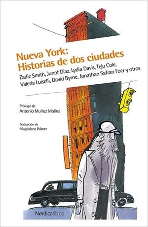 NUEVA YORK: HISTORIAS DE DOS CIUDADES | 9788416440252 | SMITH, ZADIE; DÍAZ, JUNOT | Llibreria Drac - Librería de Olot | Comprar libros en catalán y castellano online