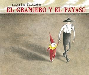 GRANJERO Y EL PAYASO, EL | 9788498457407 | FRAZEE, MARLA | Llibreria Drac - Llibreria d'Olot | Comprar llibres en català i castellà online