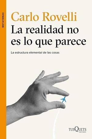 REALIDAD NO ES LO QUE PARECE, LA | 9788490661901 | ROVELLI, CARLO | Llibreria Drac - Llibreria d'Olot | Comprar llibres en català i castellà online