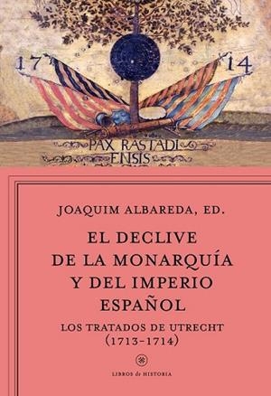 DECLIVE DE LA MONARQUÍA Y DEL IMPERIO ESPAÑOL, EL | 9788498928815 | ALBAREDA, JOAQUIM | Llibreria Drac - Llibreria d'Olot | Comprar llibres en català i castellà online