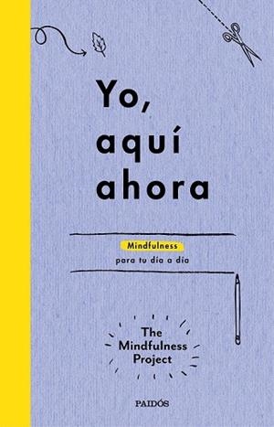 YO, AQUÍ AHORA | 9788449331718 | THE MINDFULNESS PROJECT | Llibreria Drac - Llibreria d'Olot | Comprar llibres en català i castellà online