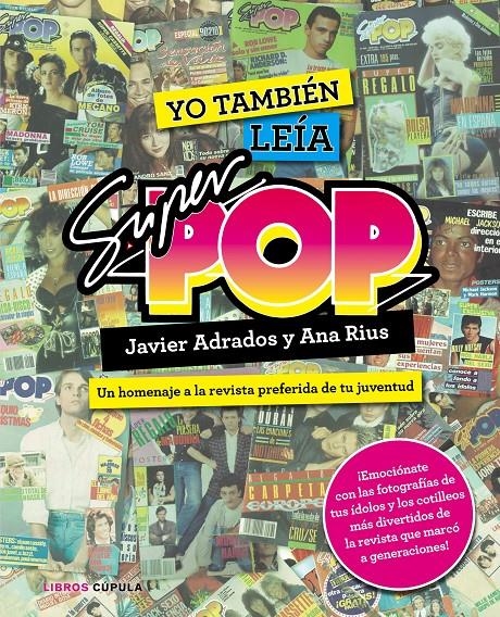 YO TAMBIÉN LEÍA SÚPER POP | 9788448021955 | ADRADOS; JAVIER; RIUS, ANA | Llibreria Drac - Llibreria d'Olot | Comprar llibres en català i castellà online