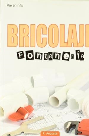 BRICOLAJE-FONTANERIA | 9788428315722 | AUGUSTE | Llibreria Drac - Llibreria d'Olot | Comprar llibres en català i castellà online