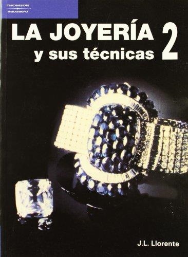 JOYERIA Y SUS TECNICAS, LA. (T. 2) | 9788428317092 | Llorente, JosÚ Luis ; Useros, Manuel | Llibreria Drac - Llibreria d'Olot | Comprar llibres en català i castellà online