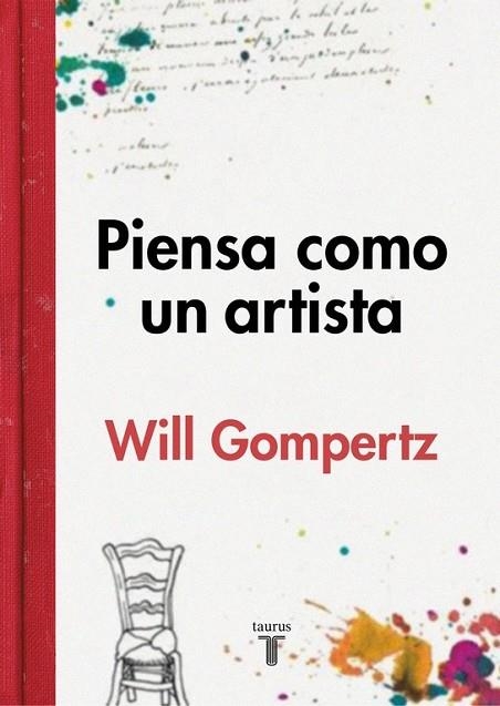 PIENSA COMO UN ARTISTA | 9788430617616 | GOMPERTZ,WILL | Llibreria Drac - Llibreria d'Olot | Comprar llibres en català i castellà online