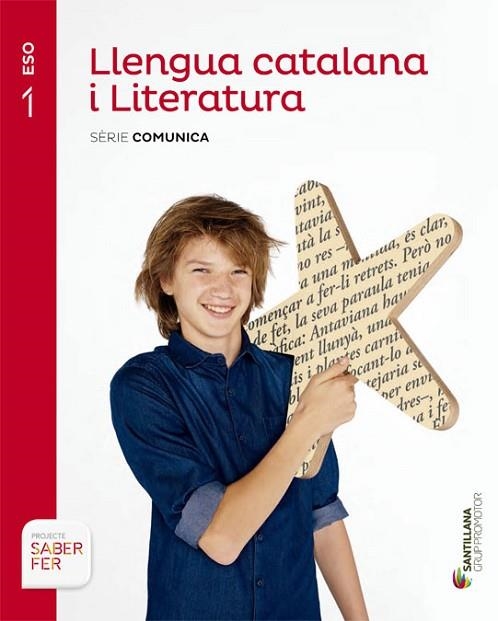 LLENGUA CATALANA I LITERATURA. 1 SECUNDARIA SERIE COMUNICA SABER FER | 9788479189303 | AADD | Llibreria Drac - Llibreria d'Olot | Comprar llibres en català i castellà online