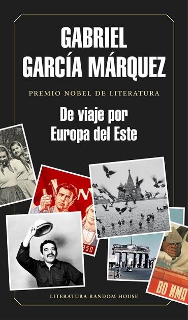 DE VIAJE POR EUROPA DEL ESTE | 9788439730460 | GARCÍA MÁRQUEZ,GABRIEL | Llibreria Drac - Llibreria d'Olot | Comprar llibres en català i castellà online