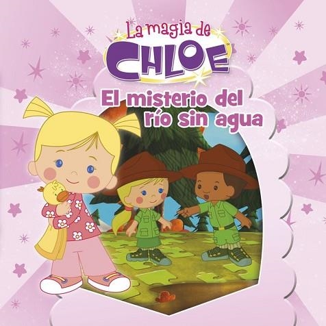 MISTERIO DEL RÍO SIN AGUA, EL (LA MAGIA DE CHLOE 6) | 9788437200057 | VV.AA. | Llibreria Drac - Llibreria d'Olot | Comprar llibres en català i castellà online