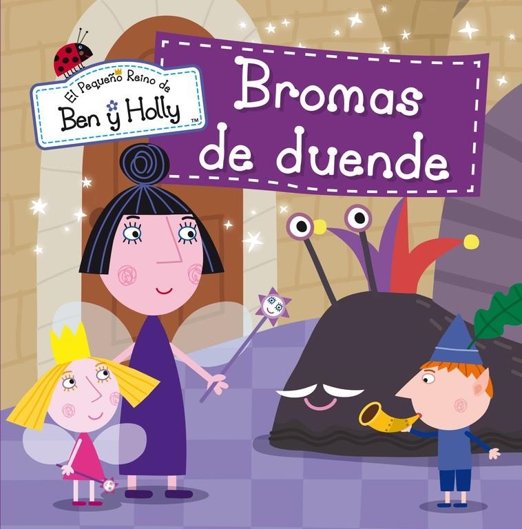 BROMAS DE DUENDE (EL PEQUEÑO REINO DE BEN Y HOLLY. PRIMERAS LECTURAS 5) | 9788448837013 | VV.AA. | Llibreria Drac - Llibreria d'Olot | Comprar llibres en català i castellà online