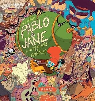 PABLO & JANE EN LA DIMENSIÓN DE LOS MONSTRUOS | 9788416251308 | DOMINGO, JOSÉ | Llibreria Drac - Llibreria d'Olot | Comprar llibres en català i castellà online