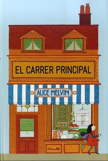 CARRER PRINCIPAL, EL | 9788484705192 | MELVIN, ALICE | Llibreria Drac - Llibreria d'Olot | Comprar llibres en català i castellà online