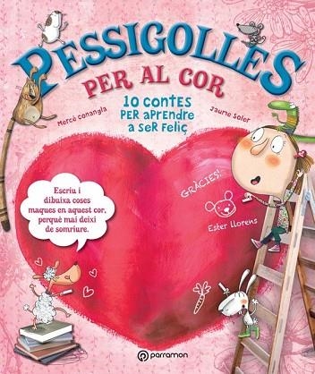 PESSIGOLLES PER AL COR | 9788434240988 | CONANGLE, MARIA MERCÈ; SOLER, JAUME; LLORENS, ESTER | Llibreria Drac - Llibreria d'Olot | Comprar llibres en català i castellà online