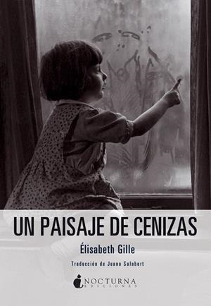 PAISAJE DE CENIZAS, UN | 9788494424311 | GILLE, ÉLISABETH | Llibreria Drac - Librería de Olot | Comprar libros en catalán y castellano online