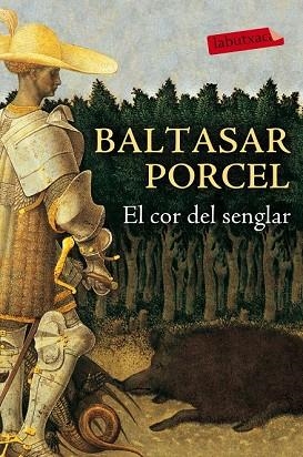 COR DEL SENGLAR, EL | 9788416334650 | PORCEL, BALTASAR | Llibreria Drac - Llibreria d'Olot | Comprar llibres en català i castellà online