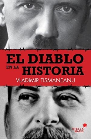 DIABLO EN LA HISTORIA, EL | 9788416541072 | TISMANEANU, VLADIMIR | Llibreria Drac - Llibreria d'Olot | Comprar llibres en català i castellà online