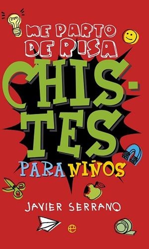 CHISTES PARA NIÑOS | 9788490604656 | SERRANO, JAVIER | Llibreria Drac - Llibreria d'Olot | Comprar llibres en català i castellà online