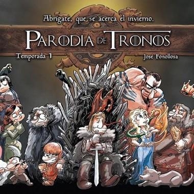 PARODIA DE TRONOS TEMPORADA 1 | 9788416486212 | FONOLLOSA, JOSÉ | Llibreria Drac - Llibreria d'Olot | Comprar llibres en català i castellà online