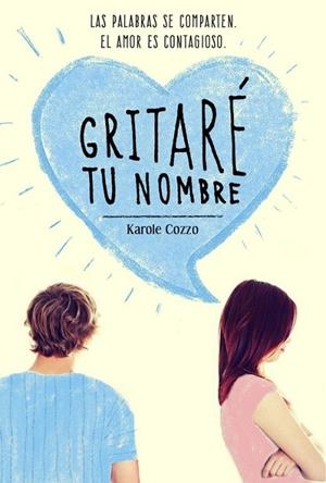 GRITARÉ TU NOMBRE | 9788420488196 | COZZO, KAROLE | Llibreria Drac - Llibreria d'Olot | Comprar llibres en català i castellà online