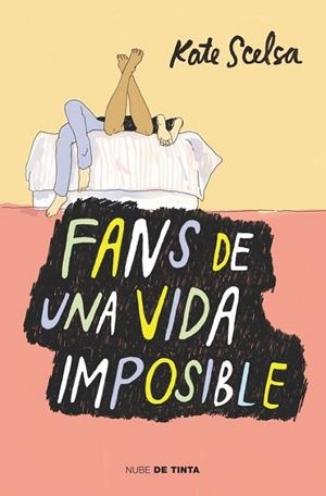 FANS DE UNA VIDA IMPOSIBLE | 9788415594703 | SCELSA, KATE | Llibreria Drac - Llibreria d'Olot | Comprar llibres en català i castellà online