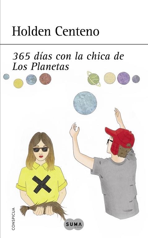 365 DÍAS CON LA CHICA DE LOS PLANETAS | 9788483657935 | CENTENO, HOLDEN | Llibreria Drac - Llibreria d'Olot | Comprar llibres en català i castellà online