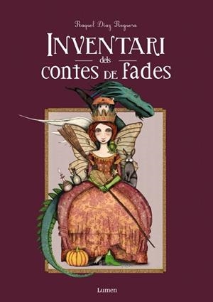 INVENTARI DELS CONTES DE FADES | 9788448844622 | DÍAZ REGUERA, RAQUEL | Llibreria Drac - Llibreria d'Olot | Comprar llibres en català i castellà online