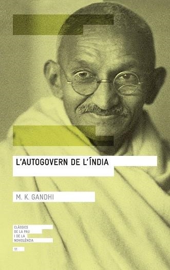 AUTOGOVERN DE L'ÍNDIA, L' | 9788416139767 | GANDHI, MOHANDAS K. | Llibreria Drac - Llibreria d'Olot | Comprar llibres en català i castellà online