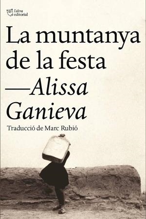 MUNTANYA DE LA FESTA, LA | 9788494348174 | GANÍEVA, ALISSA | Llibreria Drac - Llibreria d'Olot | Comprar llibres en català i castellà online